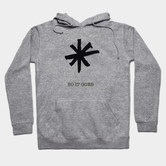 KURT VONNEGUT_ SO IT GOES (NO BACKGROUND_ JUST LOGO) Hoodie by The Jung Ones